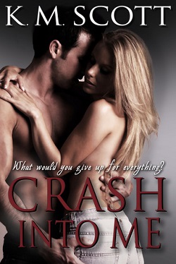 Crash into Me (Heart of Stone #1)