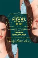 Cross My Heart, Hope To Die (The Lying Game #5)