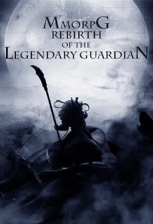 MMORPG: Rebirth of the Legendary Guardian