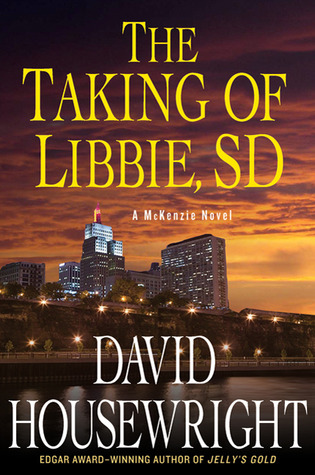 The Taking of Libbie, SD (Mac McKenzie #7)