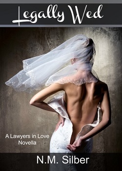 Legally Wed (Lawyers in Love 3.1)