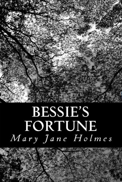 Bessie's Fortune