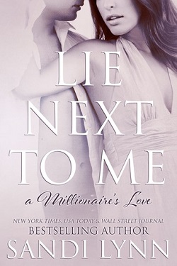 Lie Next to Me (A Millionaire's Love 1)