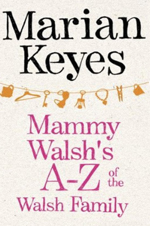 Mammy Walsh's A-Z of the Walsh Family