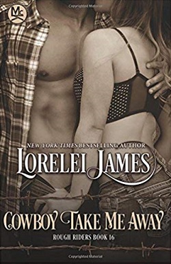 Cowboy Take Me Away (Rough Riders 16)